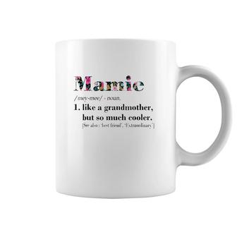 Womens Mamie Like Grandmother But So Much Cooler White Coffee Mug | Mazezy UK