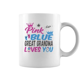 Womens Pink Or Blue Great Grandma Loves You Baby Gender Reveal Coffee Mug | Mazezy