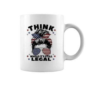 Womens Think While It's Still Legal Coffee Mug | Mazezy