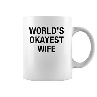 Womens Worlds Okayest Wife Funny Mothers Day Gift Coffee Mug | Mazezy