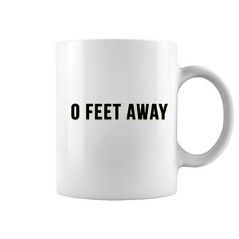 Zero Feet Away Coffee Mug | Mazezy