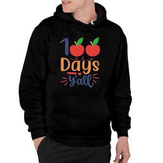 100 Days Y’All Teacher Or Student 100Th Day Of School Hoodie | Mazezy