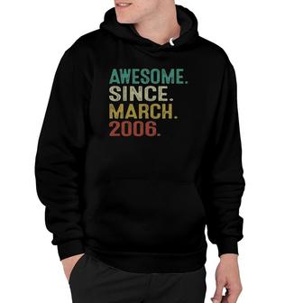 16 Years Old Awesome Since March 2006 Gifts 16Th Birthday Hoodie | Mazezy