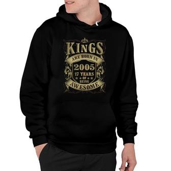 17Th Birthday Vintage Kings Born In 2005 17 Years Old Hoodie | Mazezy