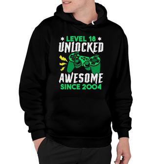 18Th Birthday Boy Level 18 Years Old Unlocked Awesome 2004 Hoodie | Mazezy