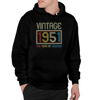 1951 Vintage Legends Born In 1951 Birthday Gifts Men Women Hoodie | Mazezy