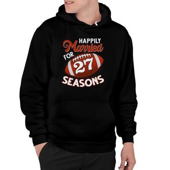 27 Years Marriage 27Th Anniversary Funny Football Couple Hoodie | Mazezy