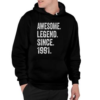31St Birthday Gift 31 Years Legend Since 1991 Gift Hoodie | Mazezy