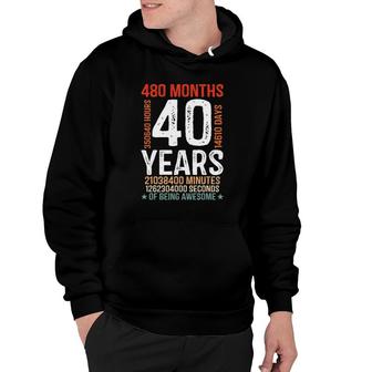 40Th Birthday Gifts 40 Years Old 480 Months Retro Vintage Hoodie | Mazezy