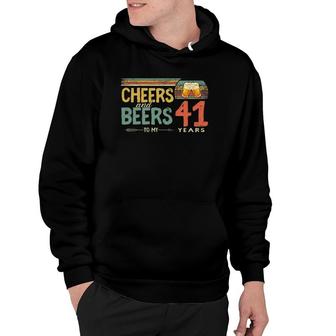 41St Birthday Gifts Funny Cheers And Beers To 41 Years Old Hoodie | Mazezy