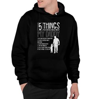 5 Things You Should Know About My Dad Fathers Day Papa Daddy Hoodie | Mazezy