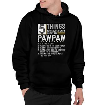5 Things You Should Know About My Pawpaw Funny List Ideas Hoodie | Mazezy DE