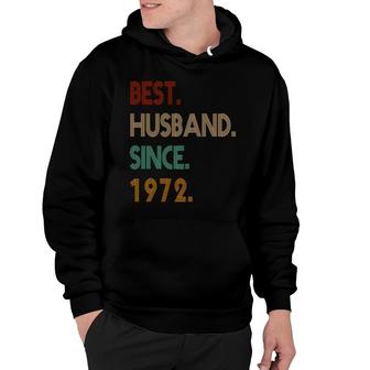 50Th Birthday Gift Best Husband Since 1972 Hoodie - Seseable