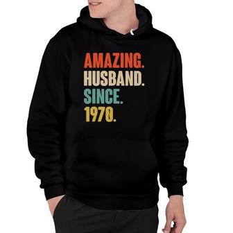 51St Wedding Anniversary Gift Him Amazing Husband Since 1970 Ver2 Hoodie | Mazezy