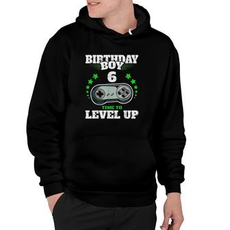 6th Birthday Boy Time To Level Up 6 Years Old Boys Gamer Hoodie - Seseable