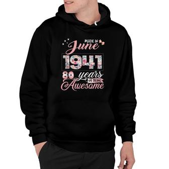 80Th Birthday Floral Gift For Womens Born In June 1941 Ver2 Hoodie | Mazezy