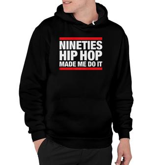 90S Hip Hop Gift For Old School Nineties Hip Hop Fan Hoodie