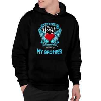 A Big Piece Of My Heart Lives In Heaven And He Is My Brother Hoodie | Mazezy