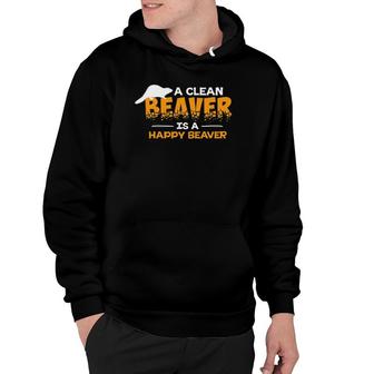 A Clean Beaver Is A Happy Beaver Shaved S Hoodie | Mazezy