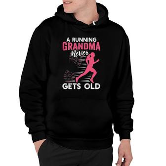 A Running Grandma Never Gets Old Running Runner Hoodie | Mazezy