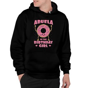 Abuela Of The Birthday Girl Donut Bday Party Grandmother Hoodie | Mazezy