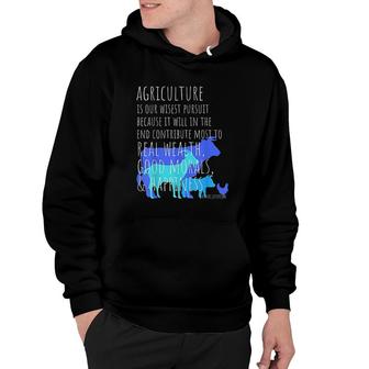 Agriculture Is Our Wisest Pursuit Hoodie | Mazezy
