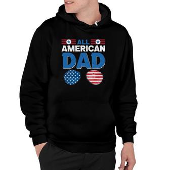 All American Dad 4Th Of July Usa American Flag Sunglasses Dad Daddy Father's Day Hoodie | Mazezy