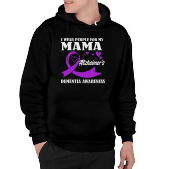 Alzheimer's And Dementia I Wear Purple For My Warrior Mama Hoodie | Mazezy