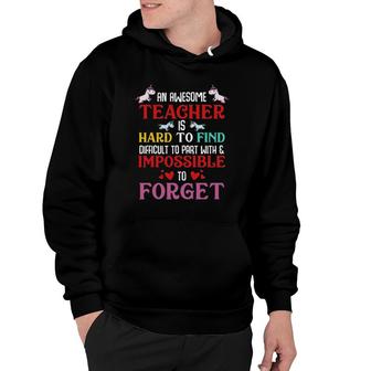 An Awesome Teacher Is Hard To Find Funny Educator Hoodie | Mazezy