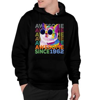 Awesome Since 1962 Funny Cat Lover 60Th Birthday Hoodie - Seseable