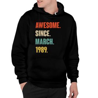 Awesome Since March 1989 33 Years Old Gift 33Rd Birthday Hoodie | Mazezy UK