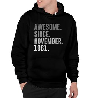 Awesome Since November 1961 60Th Birthday Vintage 1961 Hoodie | Mazezy