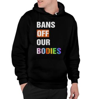 Bans Off Our Bodies Hoodie | Mazezy