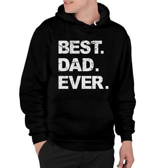 Best Dad Ever Funny Sarcastic Dad Hoodie | Mazezy