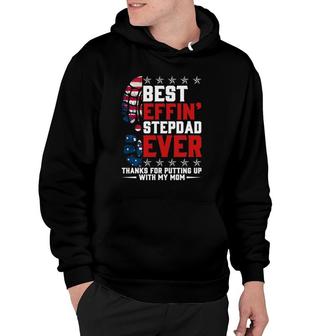 Best Effin’ Stepdad Ever Thanks For Putting Up With My Mom American Flag Foot Hoodie | Mazezy