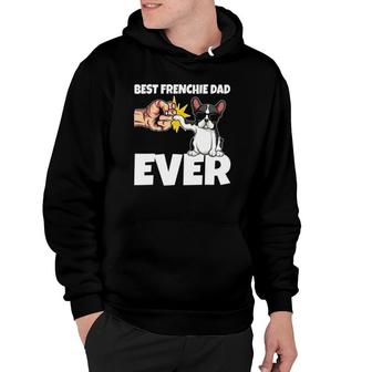 Best Frenchie Dad Ever Funny French Bulldog Dog Gift Hoodie | Mazezy