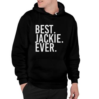 Best Jackie Ever Funny Joke Gift Idea Hoodie - Seseable