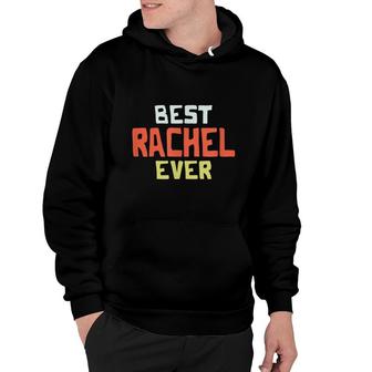 Best Rachel Ever Personalized Name Custom Nickname Couples Hoodie - Thegiftio
