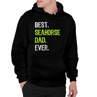 Best Seahorse Dad Ever Father's Day Daddy Hoodie | Mazezy