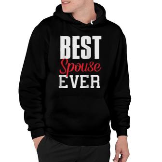 Best Spouse Ever Spouse Husband Wife Partners Fun Hoodie | Mazezy
