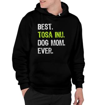 Best Tosa Inu Dog Mom Ever Dog Lovers Hoodie | Mazezy