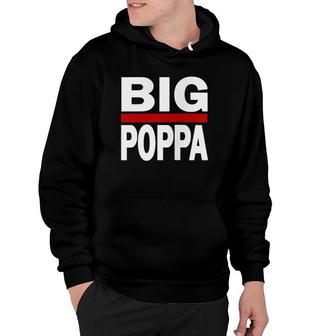Big Poppa Hip Hop Dad Fathers Day Hoodie | Mazezy