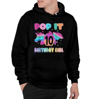 Birthday Girl Pop It 10 Unicorn Outfit 10 Years Old Hoodie | Mazezy