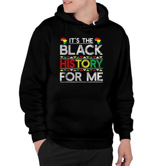 Black History Month 2022 It's The Black History For Me Hoodie | Mazezy