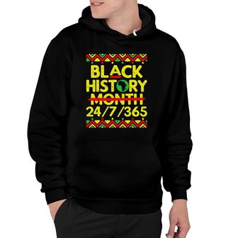 Black History Month 24 7 365 African Black History Month Hoodie | Mazezy