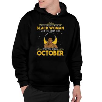 Black Queen Curly Hair Born In October Birthday Hoodie | Mazezy