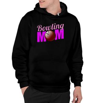 Bowling Momfunny Gift For Bowlers Hoodie | Mazezy