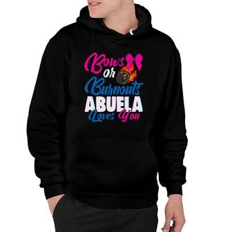 Bows Or Burnouts Abuela Loves You Gender Reveal Party Idea Hoodie | Mazezy