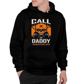 Call Of Daddy Parenting Ops Gamer Dad Funny Fathers Day Hoodie | Mazezy