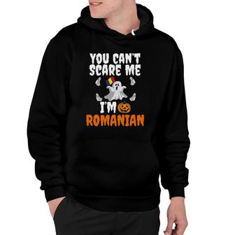 Can't Scare Me I'm Romanian Funny Halloween Romania Hoodie | Mazezy